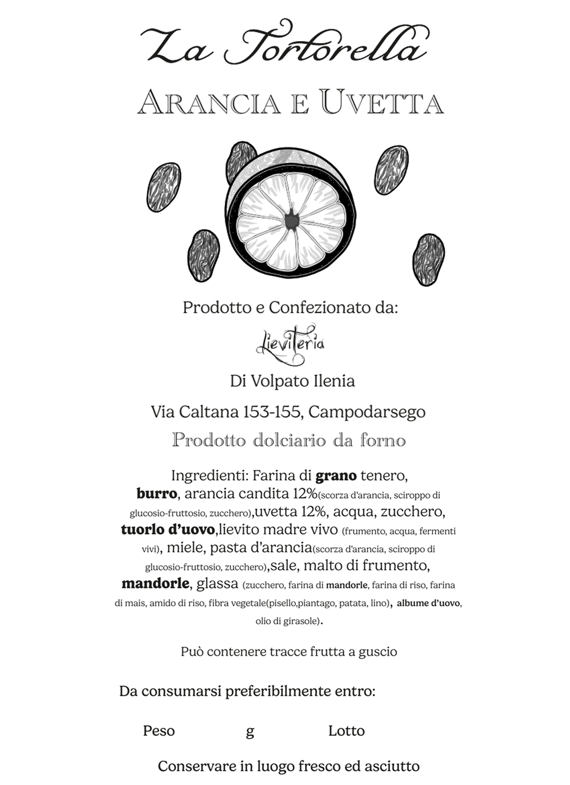 Tortorella Uvetta e Arancia